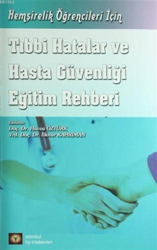 Tıbbi Hatalar ve Hasta Güvenliği Eğitim Rehberi; Hemşirelik Öğrencileri İçin