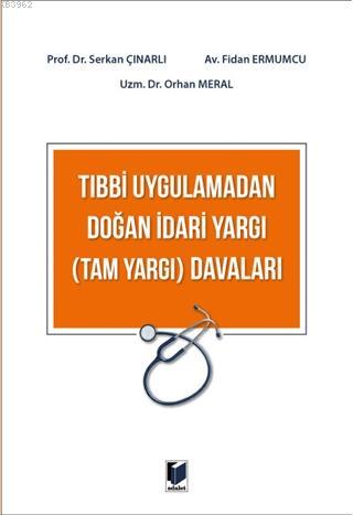 Tıbbi Uygulamadan Doğan İdari Yargı (Tam Yargı) Davaları