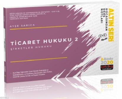 Ticaret Hukuku 2 (Şirketler Hukuku) Hocasından Ders Notları