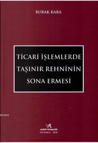 Ticari İşlemlerde Taşınır Rehninin Sona Ermesi