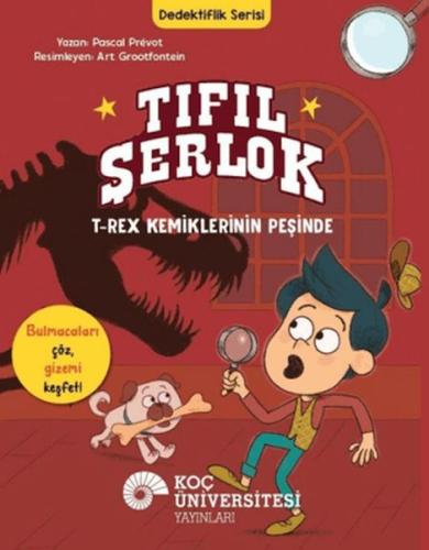 Tıfıl Şerlok - T-Rex Kemiklerinin Peşinde Pascal Prévot