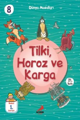 Tilki,Horoz Ve Karga - Dünya Masalları Kollektif