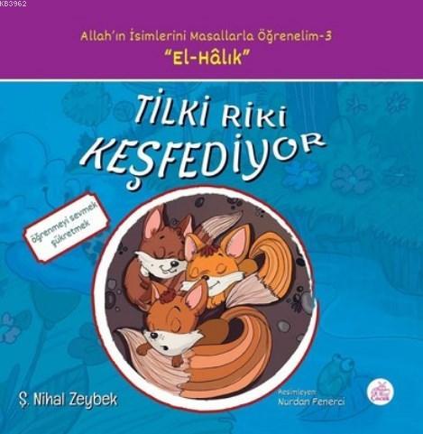 Tilki Riki Keşfediyor Allah'ın İsimlerini Masallarla Öğrenelim - 3
