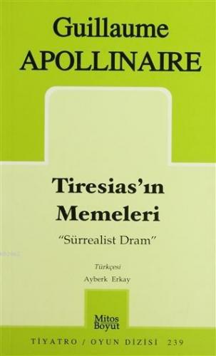 Tiresias'ın Memeleri "Sürrealist Dram" Guillaume Apollinaire