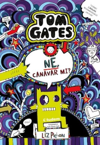 Tom Gates 15 - Ne, Canavar mı? Liz Pichon