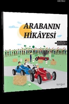 Tonguç Yayınları Arabanın Hikayesi Tonguç