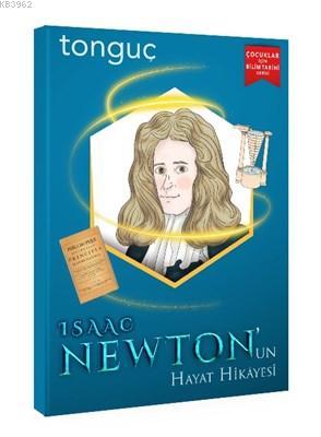Tonguç Yayınları Isaac Newton un Hayat Hikayesi Tonguç Kolektif