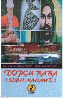 Topçu Baba  ( Şeyh Mahmut )