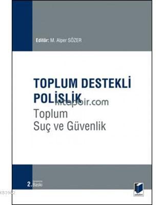 Toplum Destekli Polislik Toplum Suç ve Güvenlik