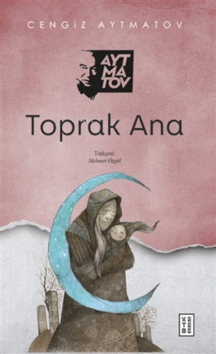 Toprak Ana Cengiz Aytmatov