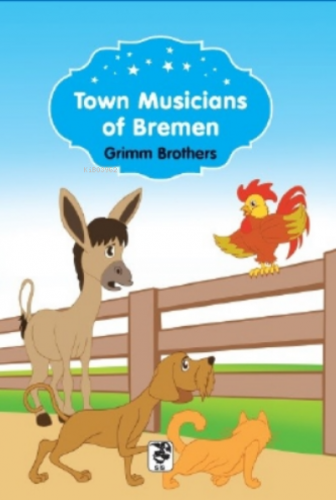 Town Musicians Of Bremen Grimm Brothers