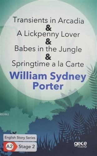 Transients in Arcadia - A Lickpenny Lover William Sydney Porter