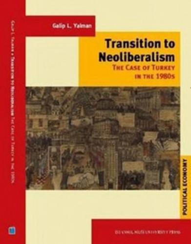 Transition to Neoliberalism The Case of Turkey in 1980's Galip L. Yalm