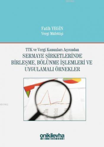 TTK ve Vergi Kanunları Açısından Sermaye Şirketlerinde Birleşme