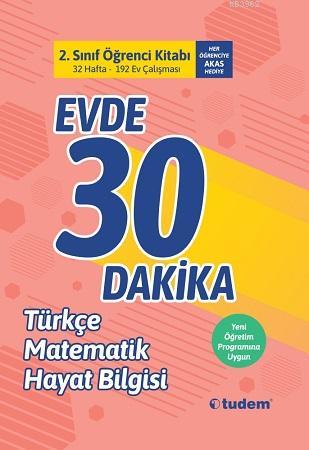 Tudem Yayınları 2. Sınıf Evde 30 Dakika Türkçe Matematik Hayat Bilgisi