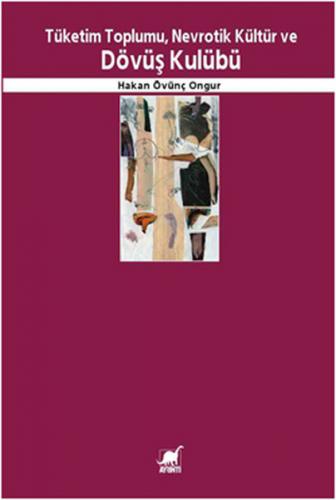Tüketim Toplumu, Nevrotik Kültür ve Dövüş Kulübü