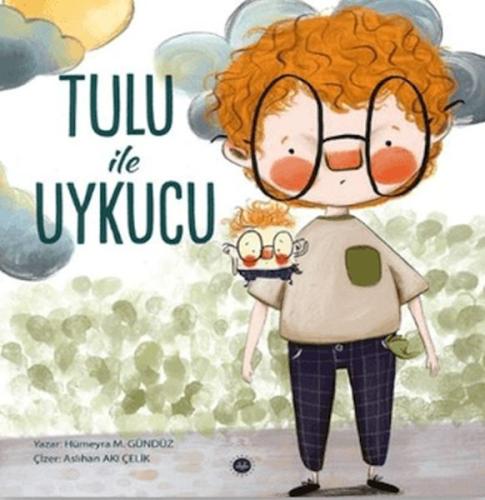 Tulu ile Uykucu (Ciltli) Hümeyra M. Gündüz