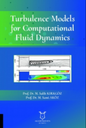 Turbulence Models for Computational Fluid Dynamics M. Salih Kırkgöz