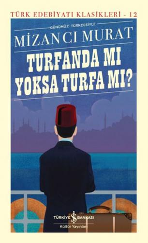 Turfanda mı Yoksa Turfa mı? - Türk Edebiyatı Klasikleri (Ciltli) Mizan