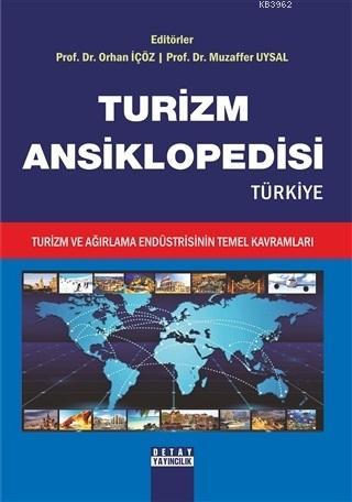 Turizm Ansiklopedisi Türkiye; Turizm ve Ağırlama Endüstrisinin Temel Kavramları