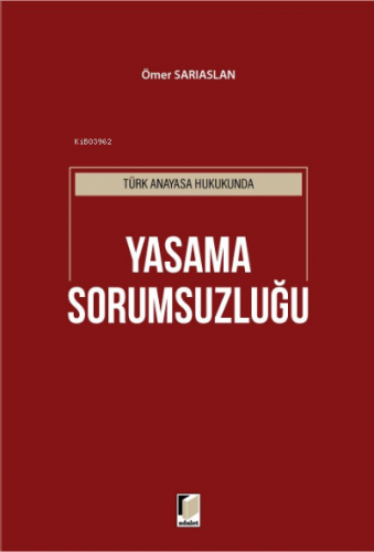 Türk Anayasa Hukukunda Yasama Sorumsuzluğu Ömer Sarıaslan