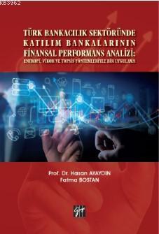 Türk Bankacılık Sektöründe Katılım Bankalarının Finansal Performans An
