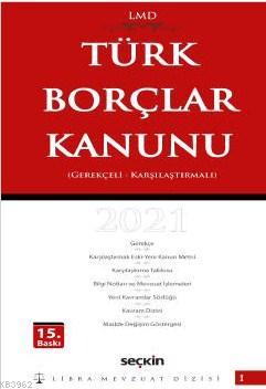 Türk Borçlar Kanunu / Karşılaştırmalı - Gerekçeli Kolektif