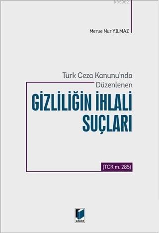 Türk Ceza Kanunu'nda Düzenlenen Gizliliğin İhlali Suçları Mervenur Yıl