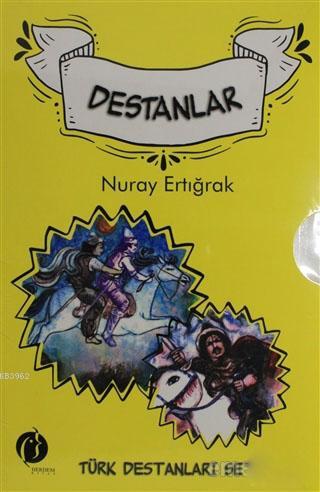 Türk Destanları Seti (5 Kitap Takım) Nuray Ertığrak