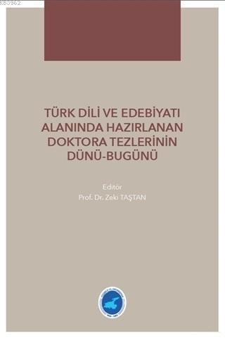 Türk Dili ve Edebiyatı Alanında Hazırlanan Doktora Tezlerinin Dünü Bug