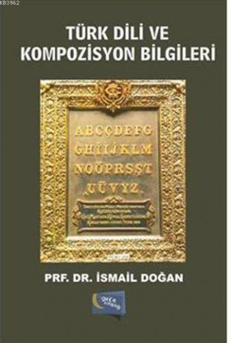 Türk Dili ve Kompozisyon Bilgileri İsmail Doğan