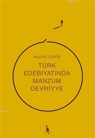 Türk Edebiyatında Manzum Devriyye Nusret Gedik