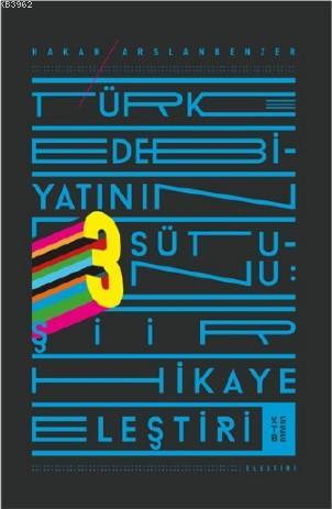 Türk Edebiyatının Üç Sütunu Hakan Arslanbenzer