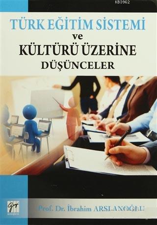 Türk Eğitim Sistemi ve Kültürü Üzerine Düşünceler