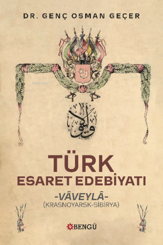 Türk Esaret Edebiyatı ;Vaveyla (Krasnoyarsk- Sibirya)