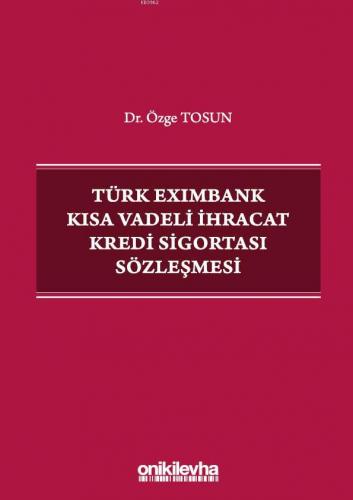 Türk Eximbank Kısa Vadeli İhracat Kredi Sigortası Sözleşmesi