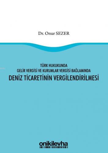 Türk Hukukunda Gelir Vergisi ve Kurumlar Vergisi Bağlamında Deniz Tica