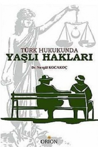 Türk Hukukunda Yaşlı Hakları