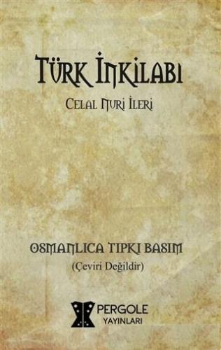 Türk İnkilabı (Osmanlıca Tıpkı Basım)