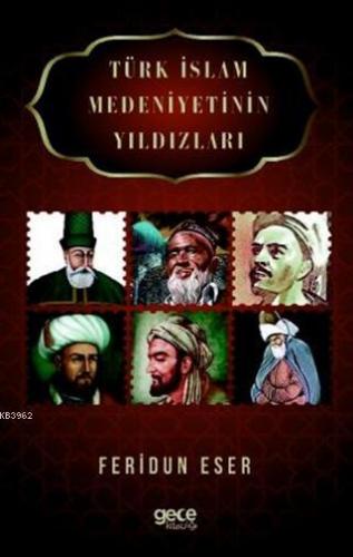 Türk İslam Medeniyetinin Yıldızları Feridun Eser