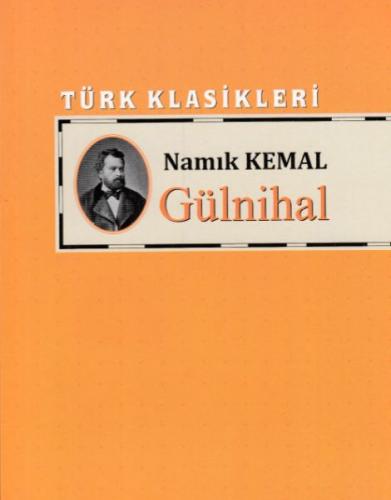 Türk Klasikleri - Gülnihal Namık Kemal