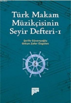 Türk Makam Müzikçisinin Seyir Defteri-I Şerife Güvençoğlu