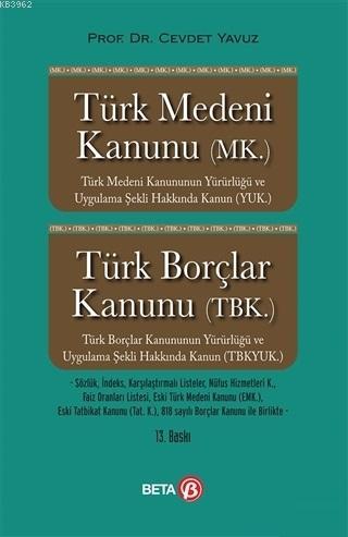 Türk Medeni Kanunu (MK.) Türk Borçlar Kanunu (TBK.)