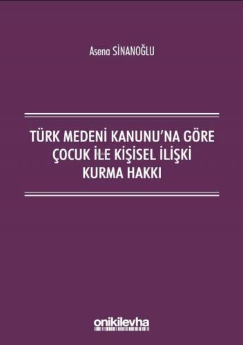 Türk Medeni Kanunu'na Göre Çocuk ile Kişisel İlişki Kurma Hakkı