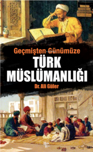 Türk Müslümanlığı Ali Güler