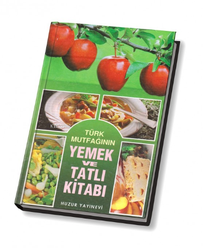 Türk Mutfağının Yemek ve Tatlı Kitabı Canan Tatlıcı Semiha Sönmez