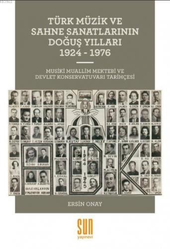 Türk Müzik ve Sahne Sanatlarının Doğuş Yılları (1924 - 1976 )