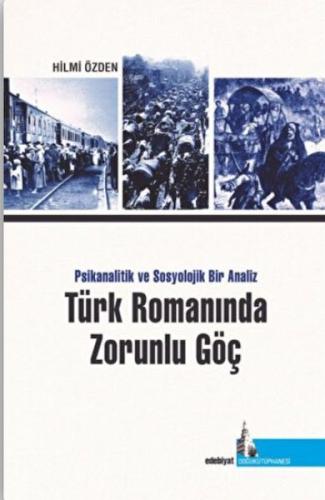 Türk Romanında Zorunlu Göç Psikanalitik ve Sosyolojik Bir Analiz Kolek