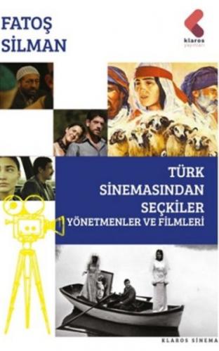 Türk Sinemasından Seçkiler - Yönetmenler ve Filimleri Fatoş Silman