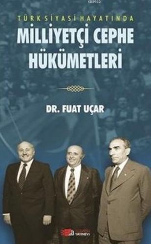 Türk Siyasi Hayatında Milliyetçi Cephe Hükümetleri Fuat Uçar